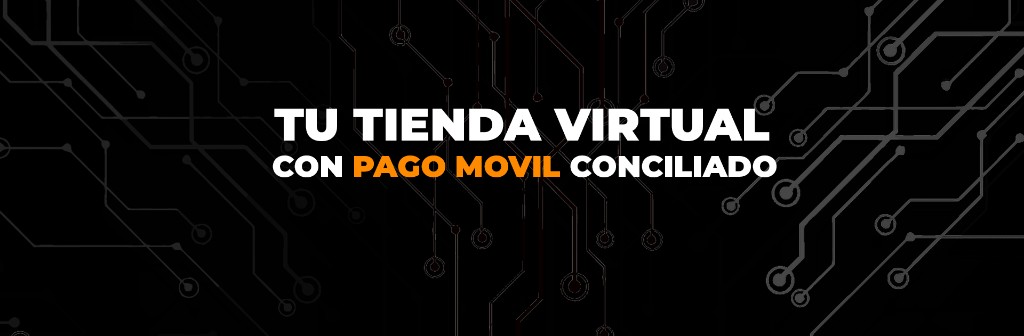 Tu tienda virtual con pago móvil conciliado